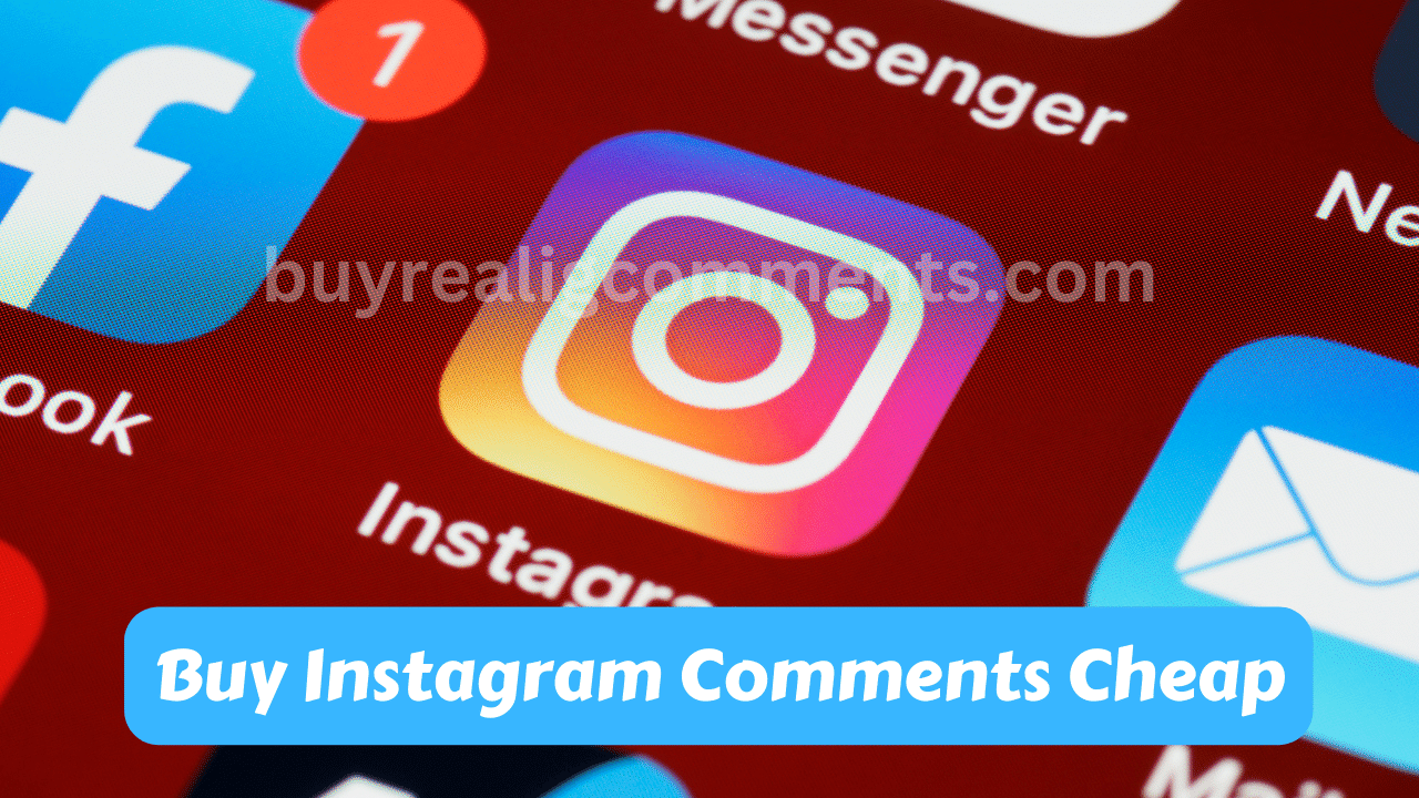 Buy Instagram Comments Cheap